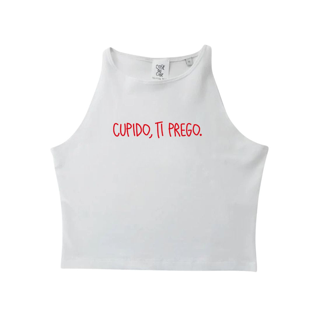 Cupido, Ti Prego. - Crop Canotta