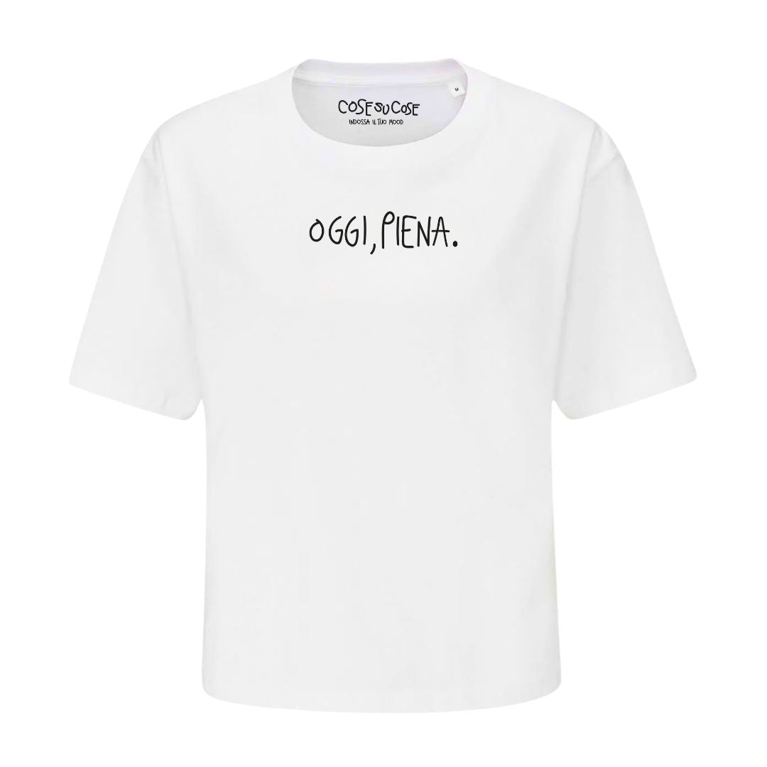 Oggi, Piena. - Crop T-Shirt