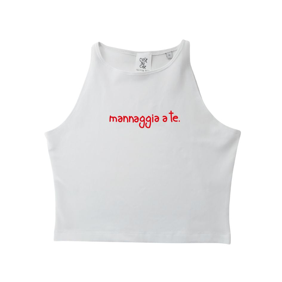 Mannaggia A Te. - Crop Canotta
