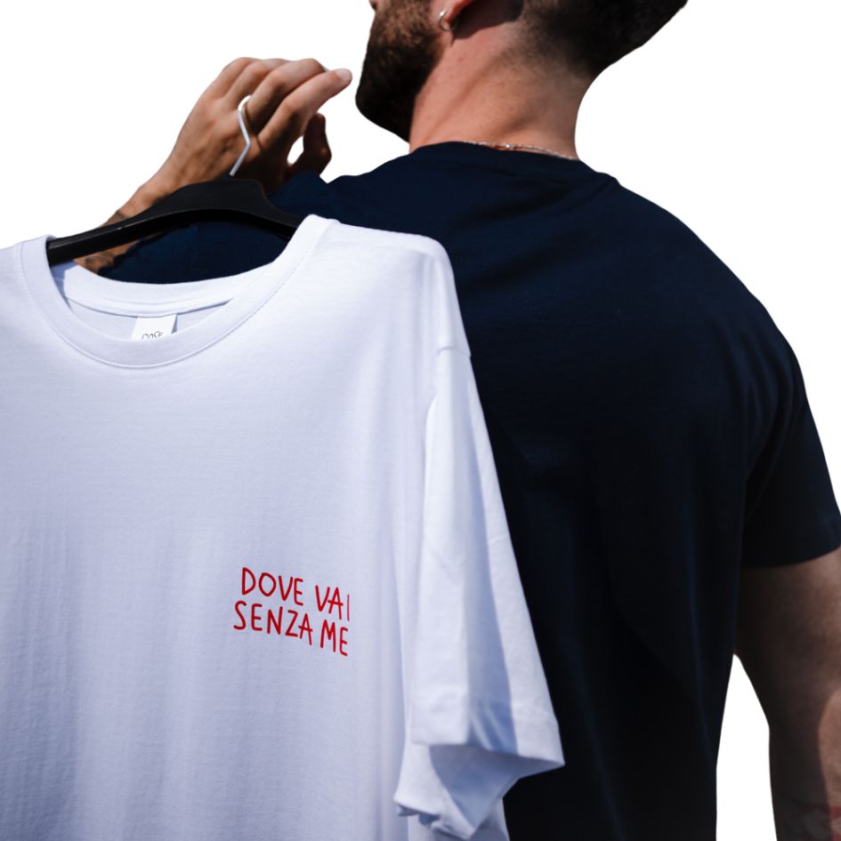 Dove Vai Senza Me - T-Shirt