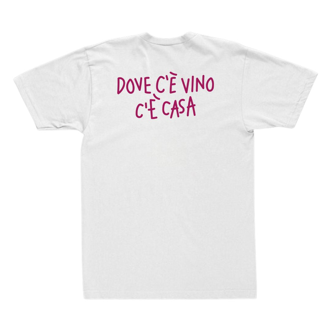 Dove C'è Vino C'è Casa - T-Shirt