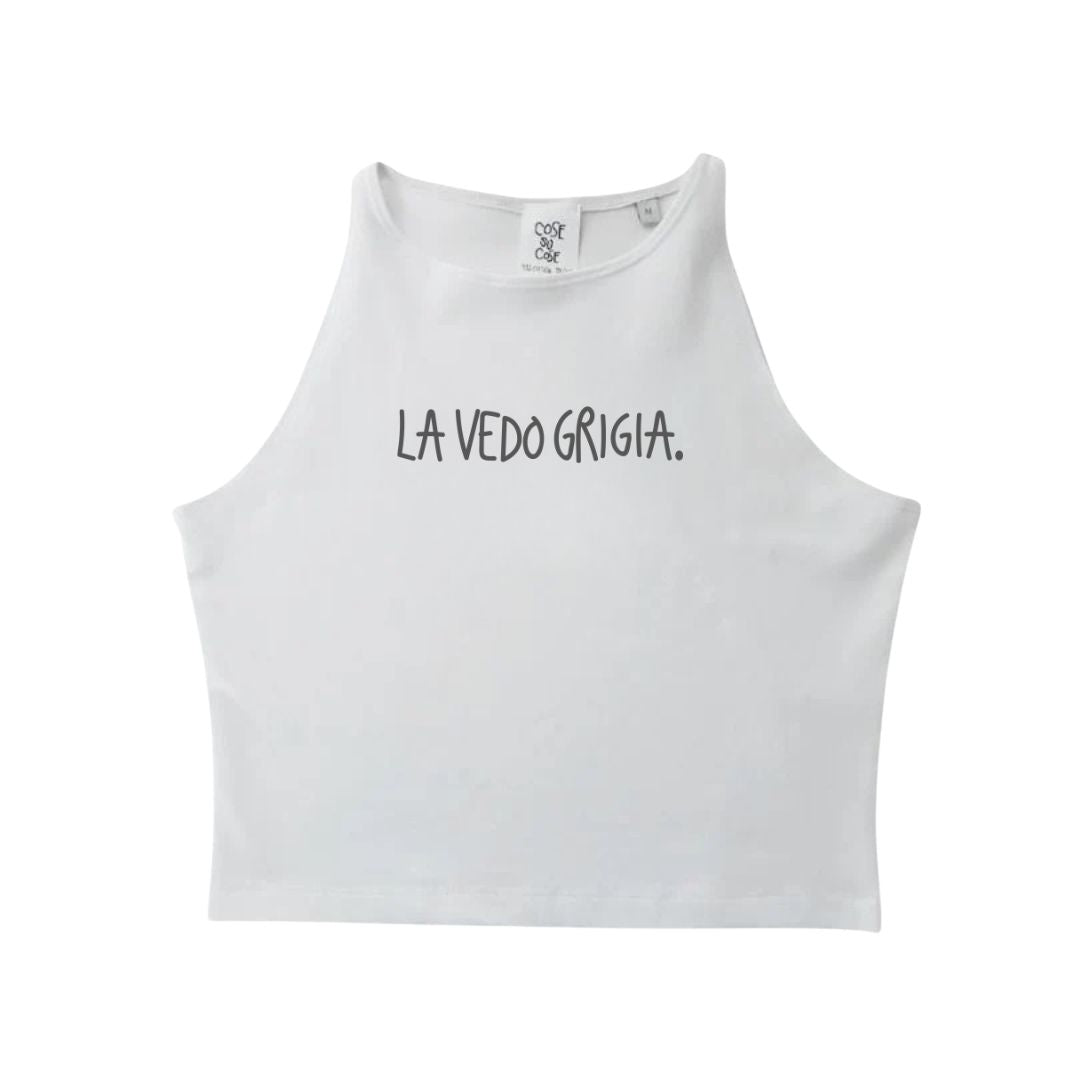 La Vedo Grigia. - Crop Canotta