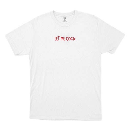 Let Me Cook - T-Shirt