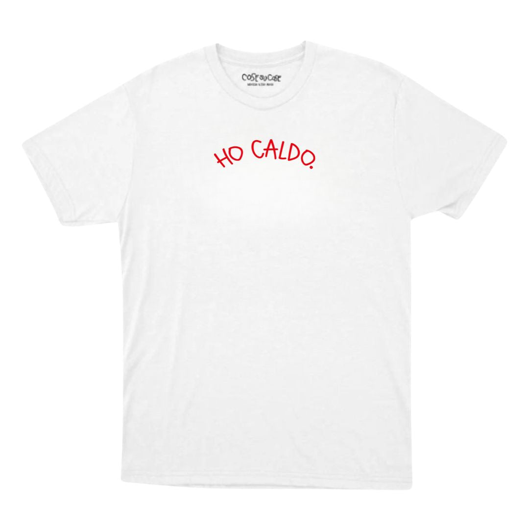 Ho Caldo. - T-Shirt
