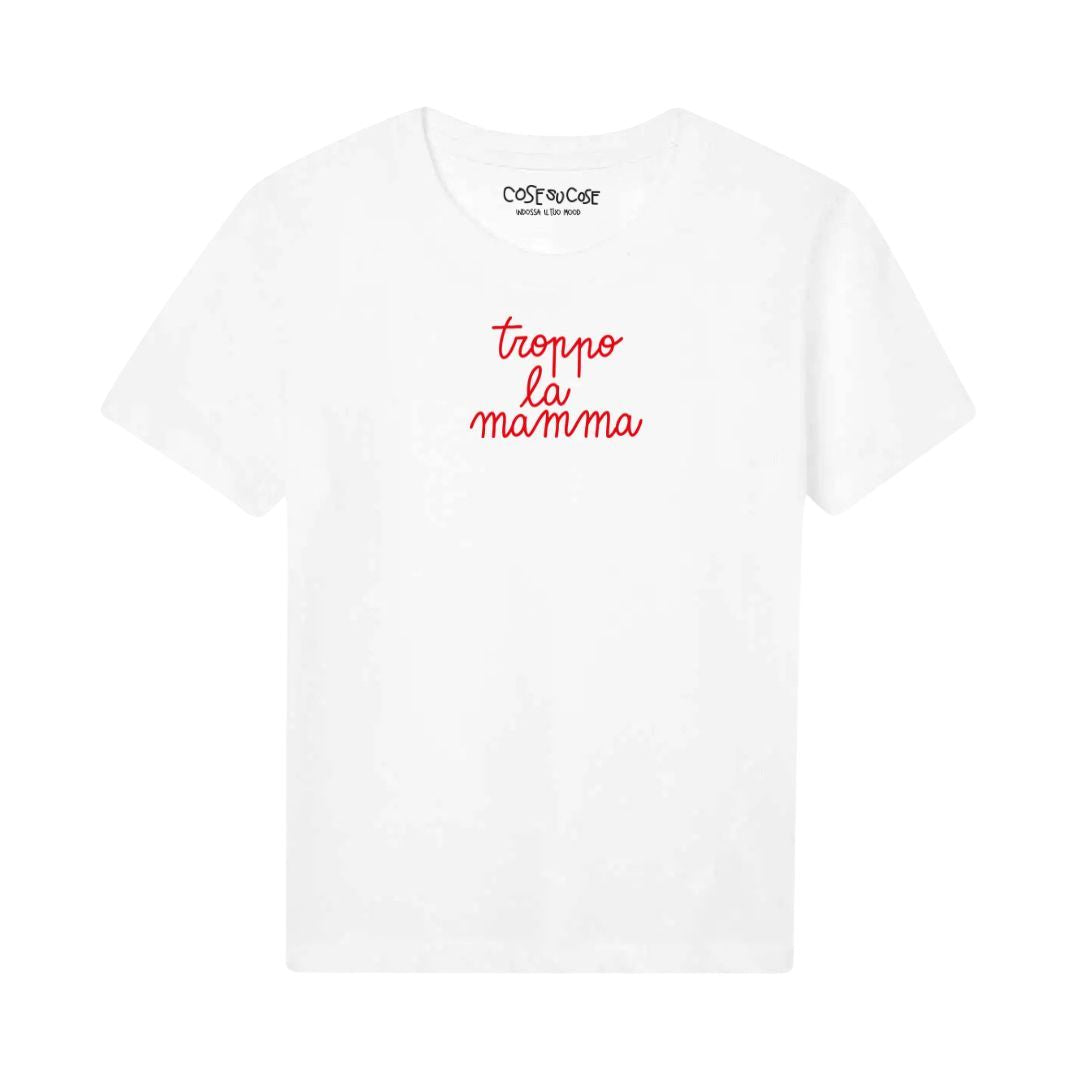 Troppo La Mamma - T-Shirt Bambini