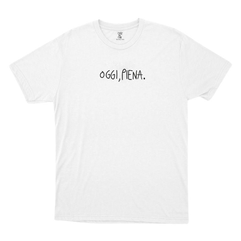Oggi, Piena. - T-Shirt
