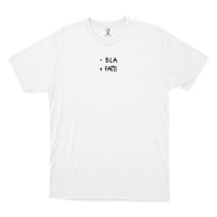 -Bla +Fatti - T-Shirt