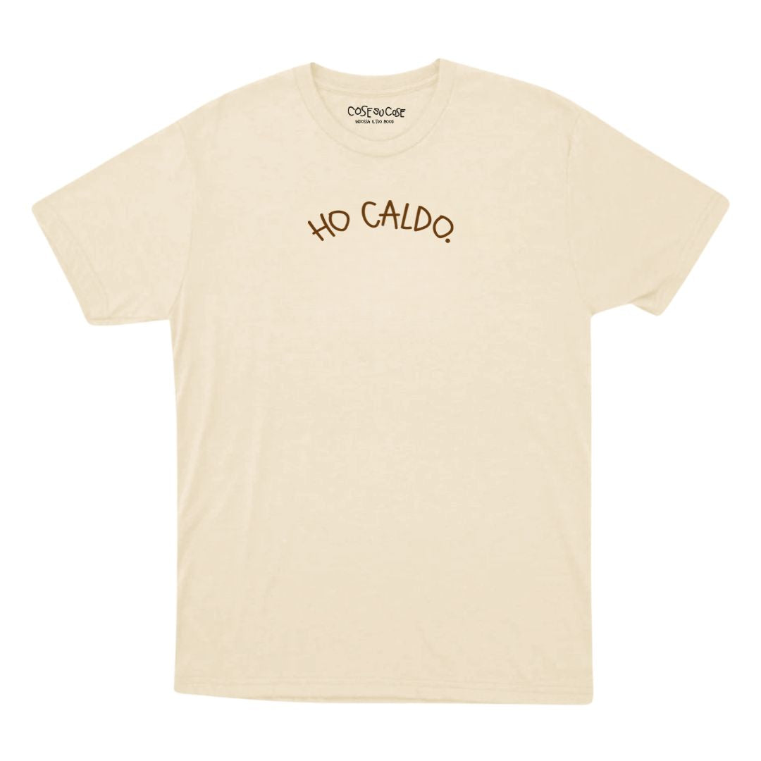 Ho Caldo. - T-Shirt