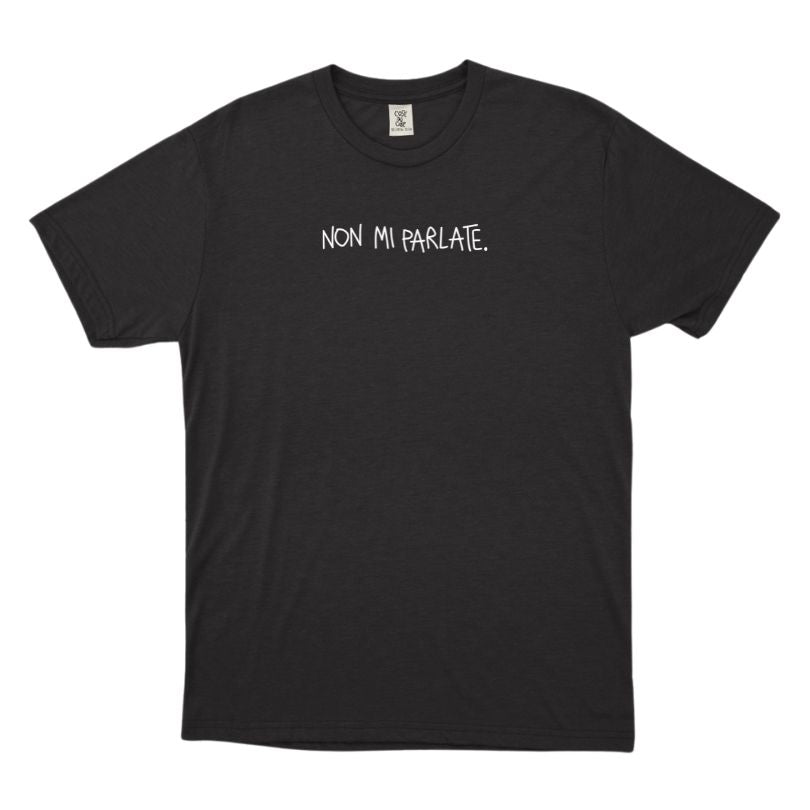 Non Mi Parlate. - T-Shirt