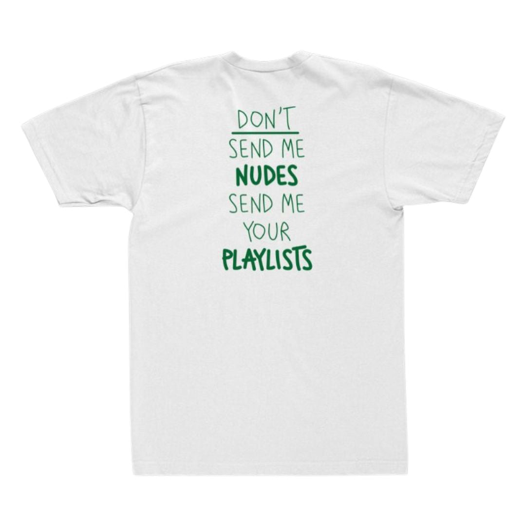 Send Me Your Playlist - T-Shirt