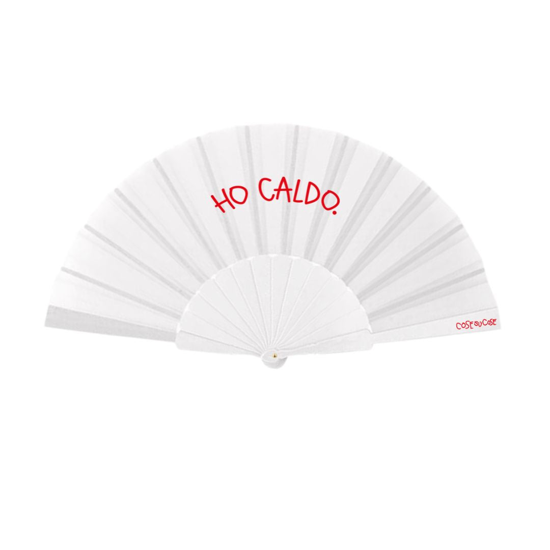 Ho Caldo. - Ventaglio Bianco