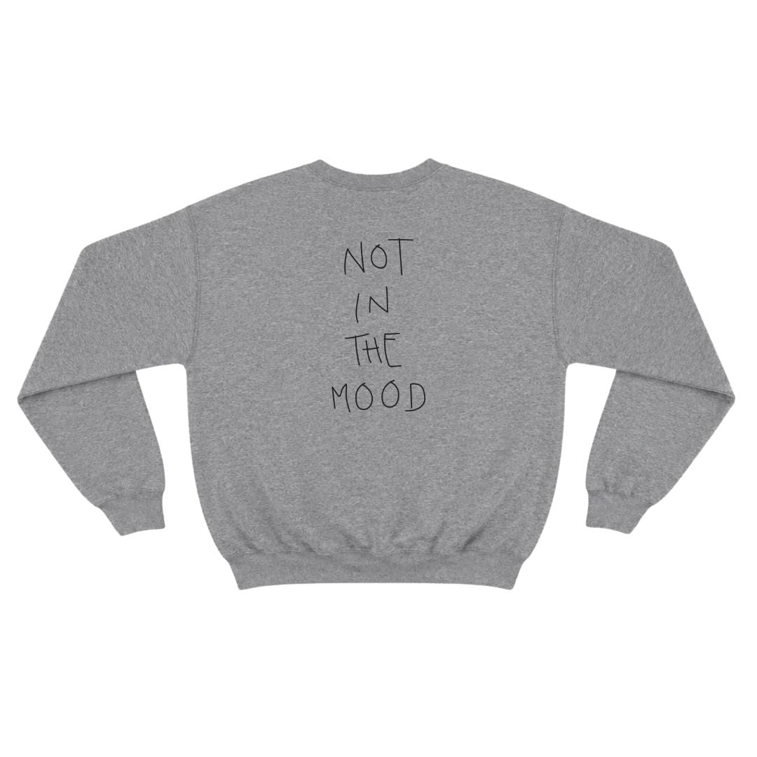 Not In The Mood - Felpa Girocollo