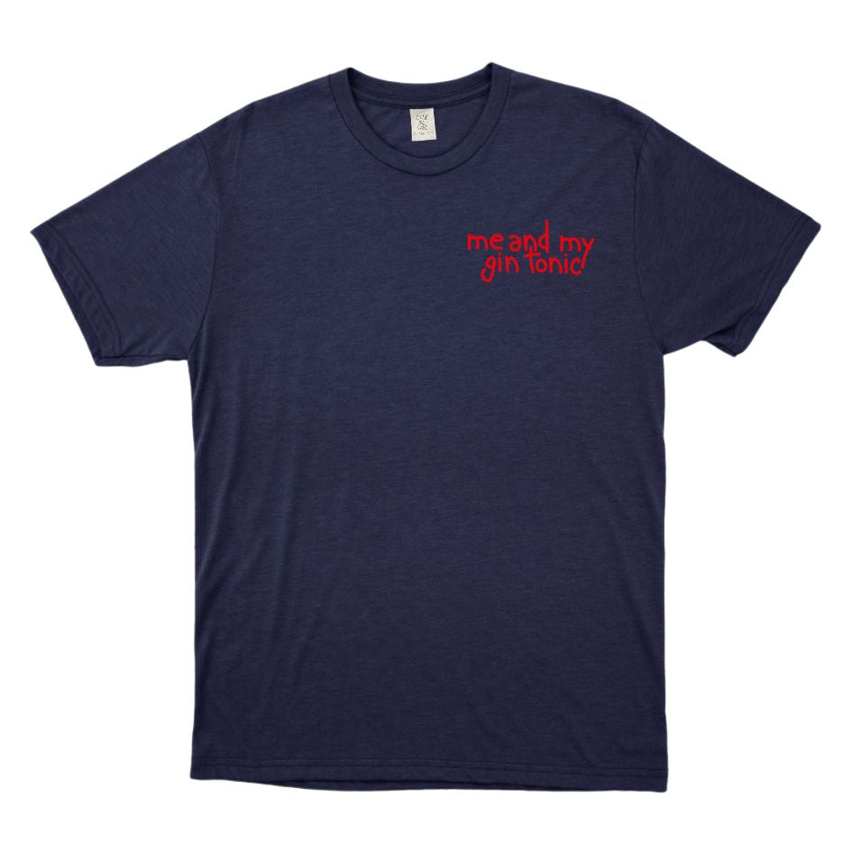 Me And My Gin Tonic - T-shirt