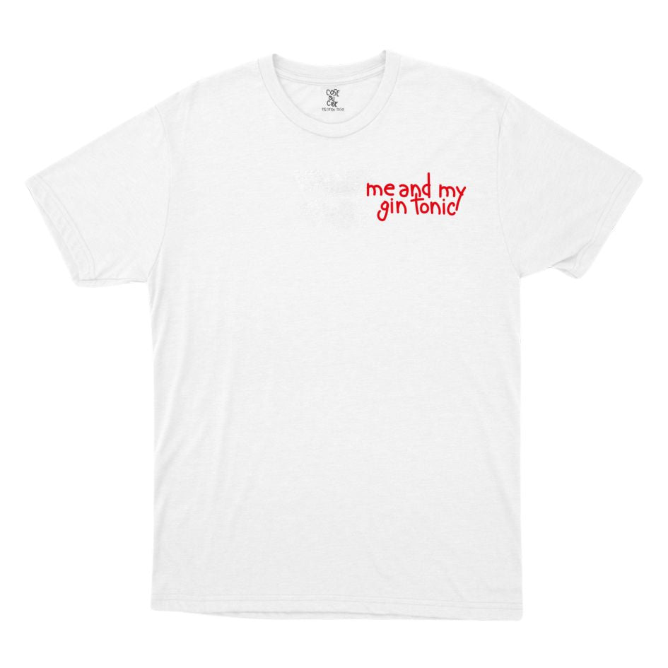 Me And My Gin Tonic - T-shirt
