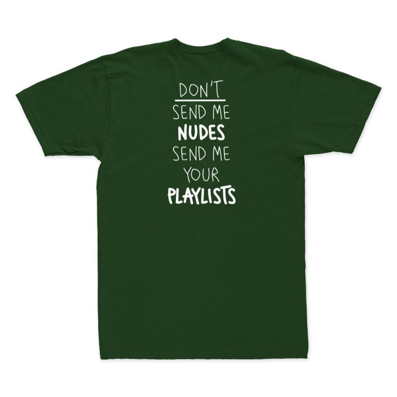 Send Me Your Playlist - T-Shirt