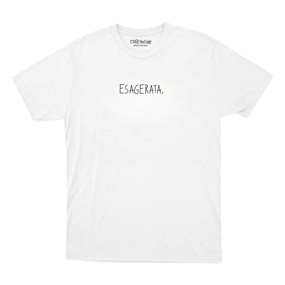 Esagerata. - T-Shirt