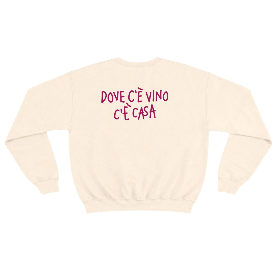 Dove C'è Vino C'è Casa - Felpa Girocollo