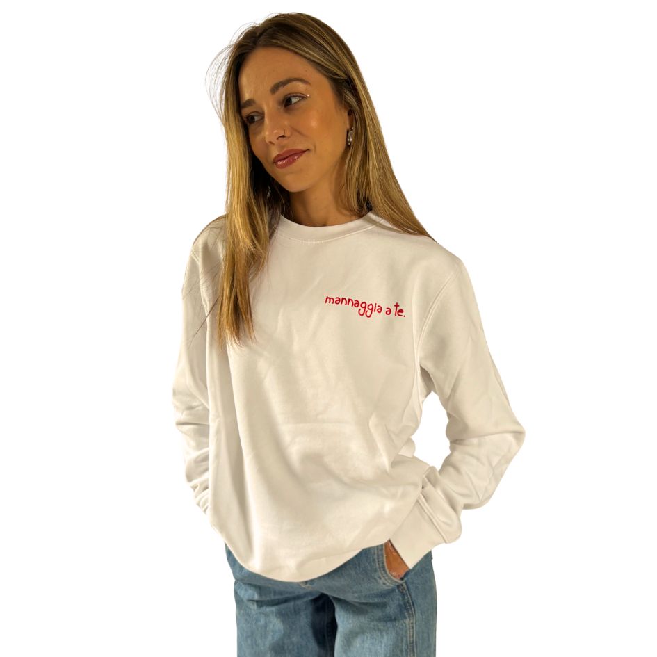 Mannaggia A Te - Felpa Girocollo