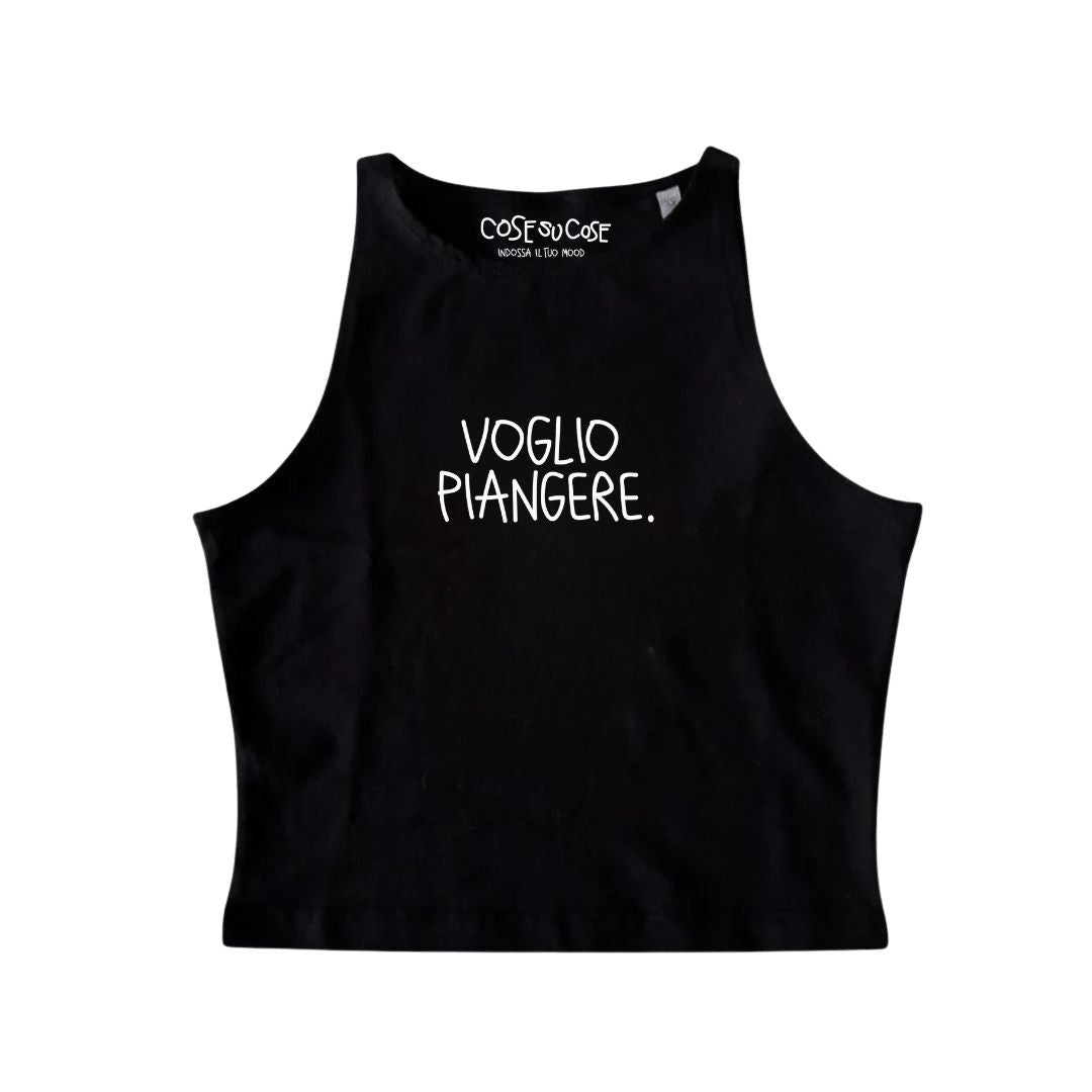 Voglio Piangere. - Crop Canotta