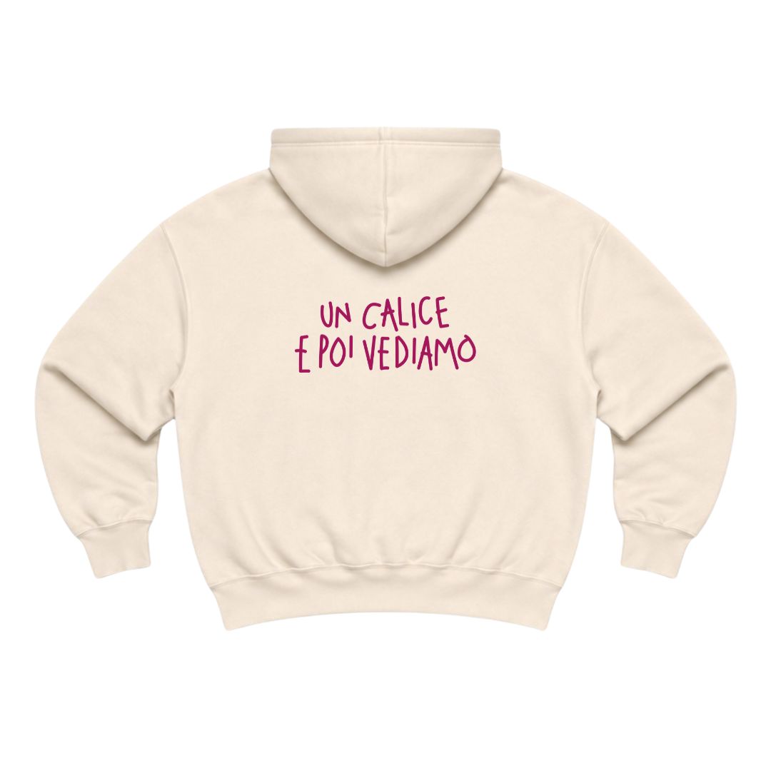 Un Calice Poi Vediamo - Felpa Cappuccio