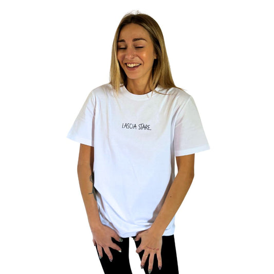 Lascia Stare. - T-Shirt