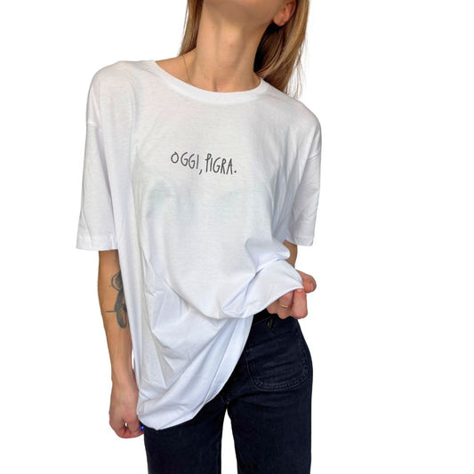 Oggi, Pigra - T-Shirt