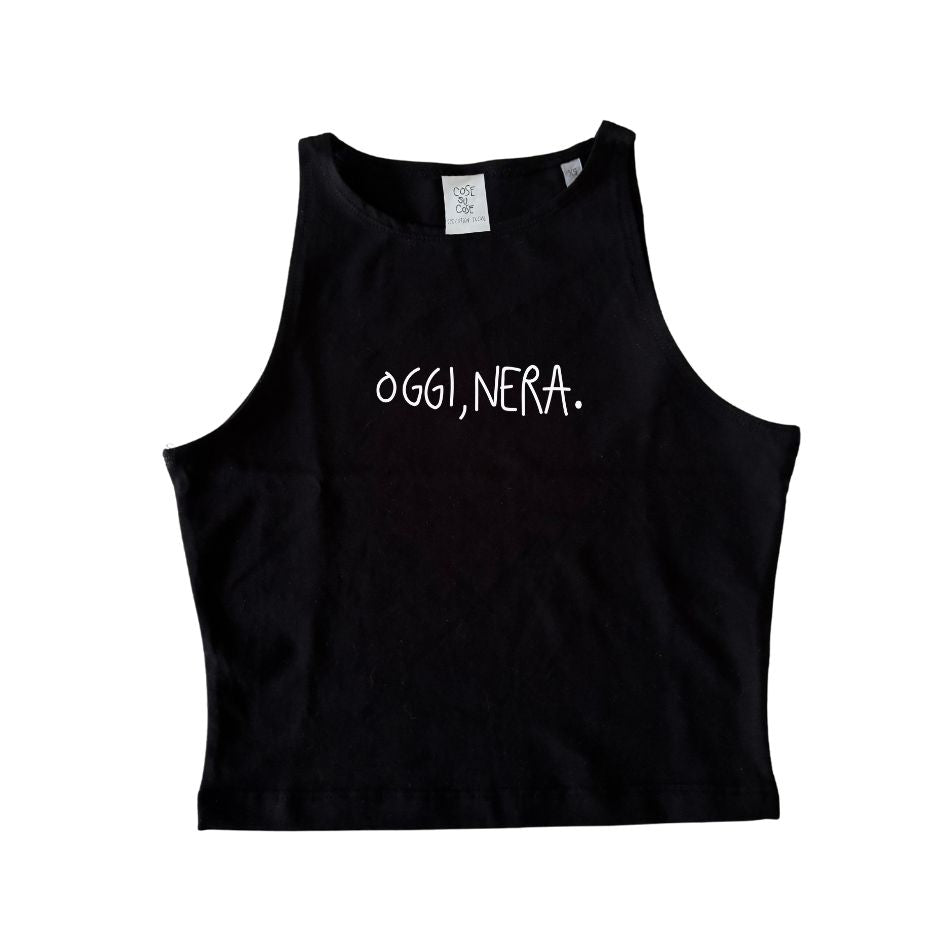 Oggi, Nera. - Crop Canotta