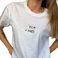 -Bla +Fatti - T-Shirt
