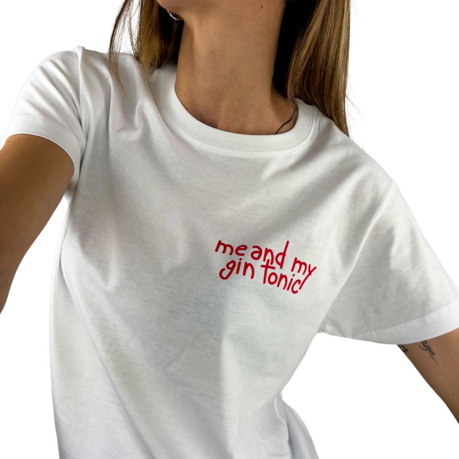 Me And My Gin Tonic - T-shirt