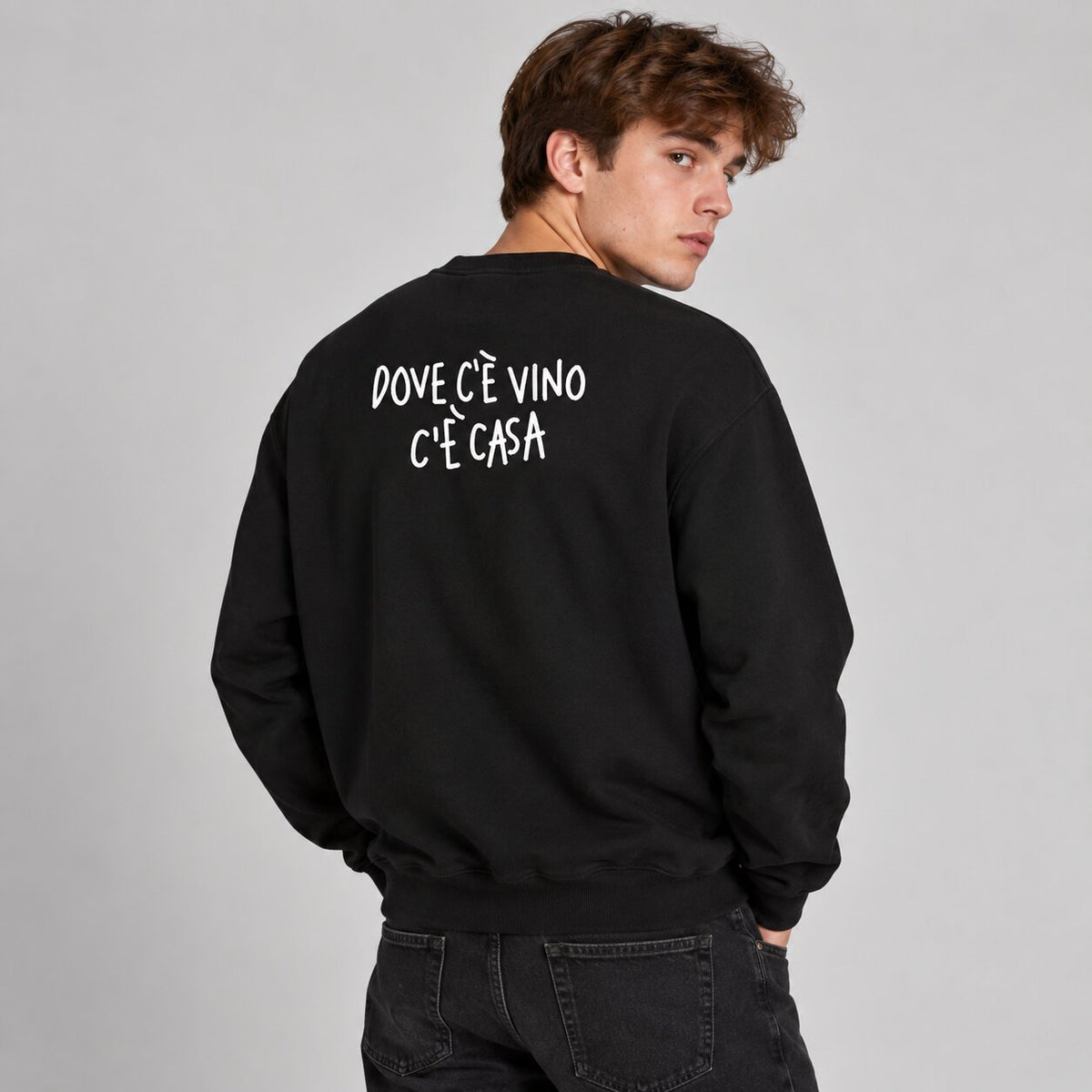 Dove C'è Vino C'è Casa - Felpa Girocollo