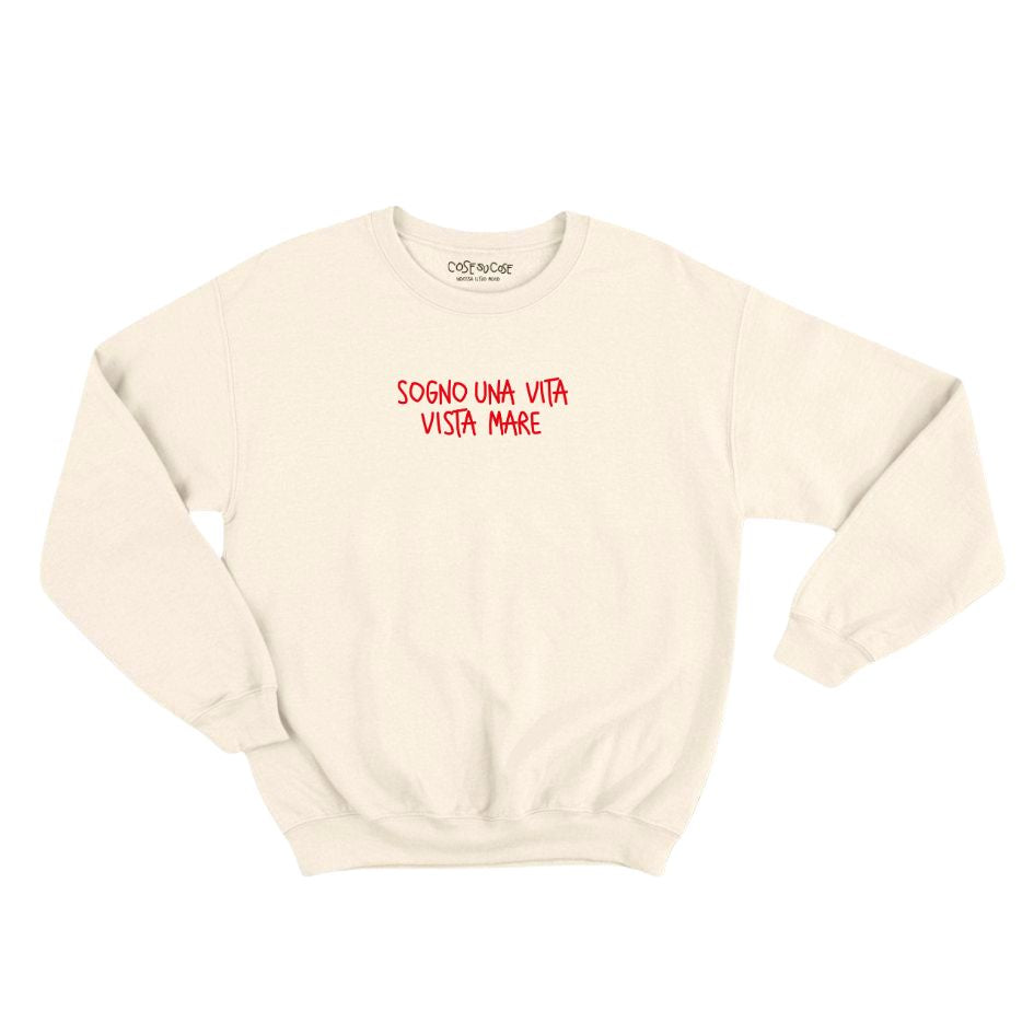 Sogno Una Vita Vista Mare - Felpa Girocollo